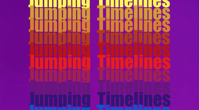 Jumping Timelines