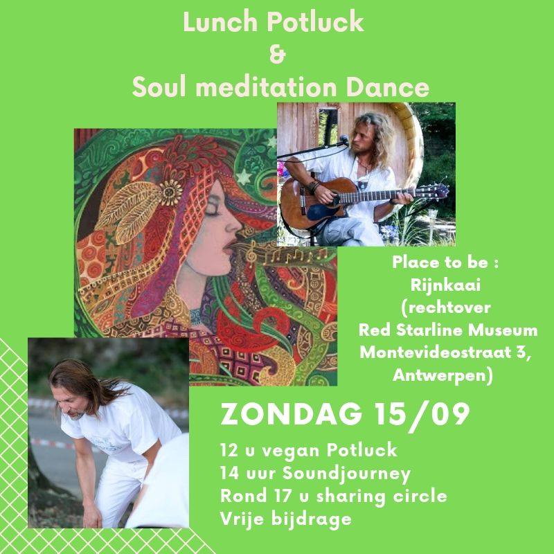 Vegan Potluck and Soul Dance Meditation in Antwerp City:Sunday September 15th,2019.