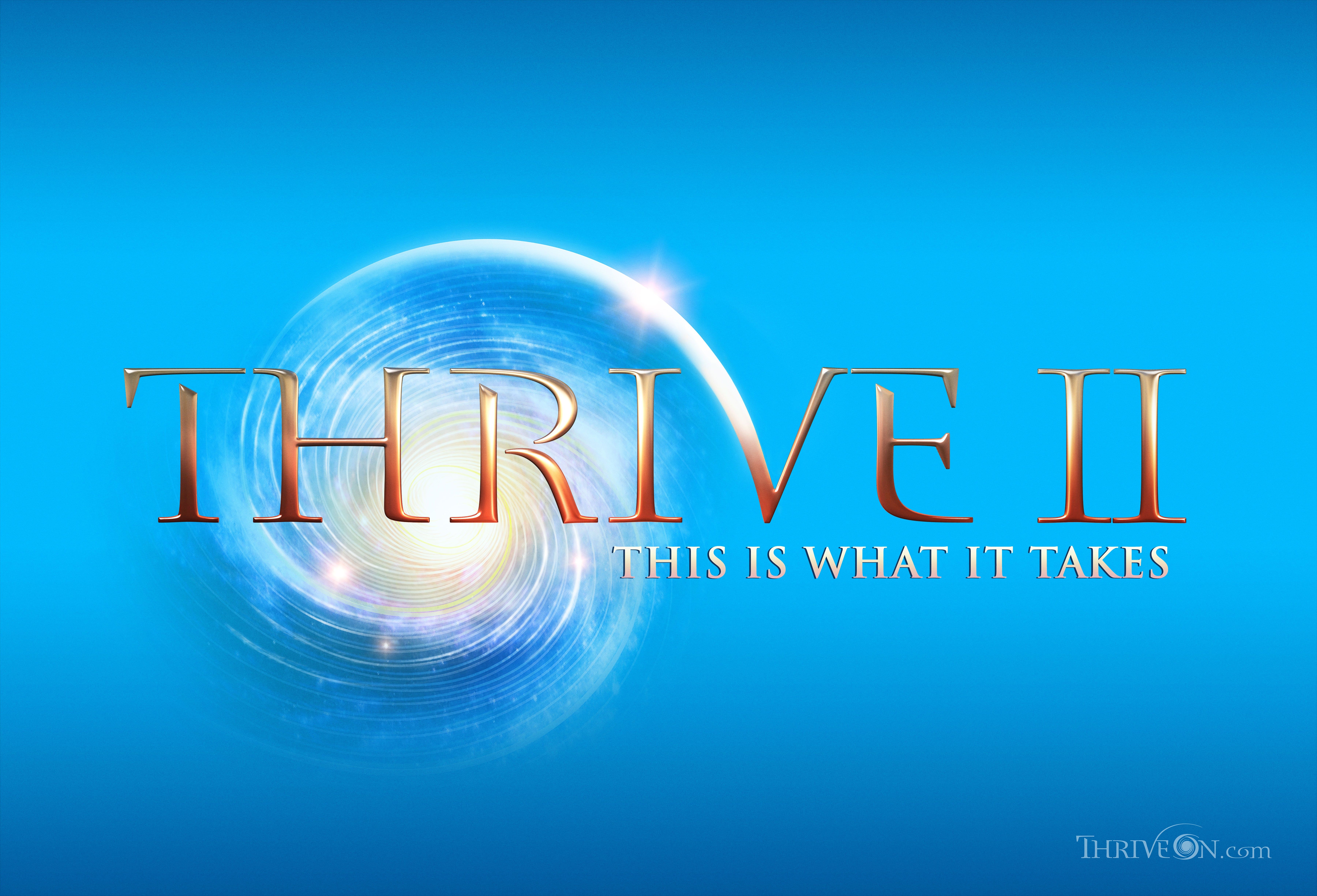 “THRIVE II: This Is What It Takes” Premiere’s Globally on Saturday September 26, 2020