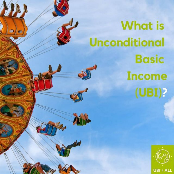 What is Unconditional Basic Income (UBI)?